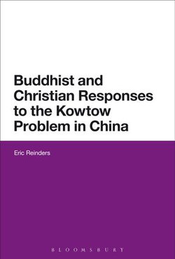 Buddhist and Christian Responses to the Kowtow Problem in China