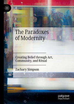 The Paradoxes of Modernity