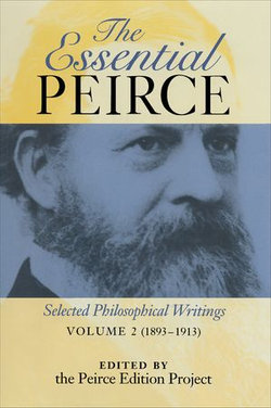 The Essential Peirce, Volume 2 (1893–1913)