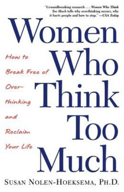 Women Who Think Too Much