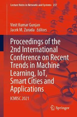 Proceedings of the 2nd International Conference on Recent Trends in Machine Learning, IoT, Smart Cities and Applications