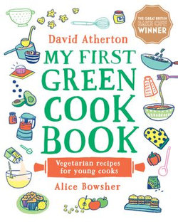 My First Green Cook Book: Vegetarian Recipes for Young Cooks