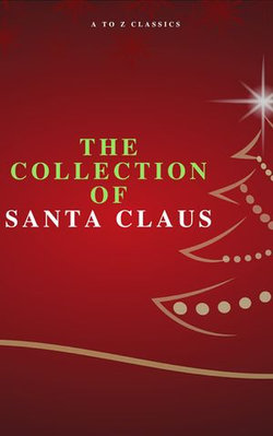 The Collection of Santa Claus (Illustrated Edition)