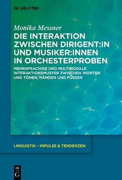 Die Interaktion Zwischen Dirigent:in und Musiker:innen in Orchesterproben