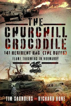 The Churchill Crocodile: 141 Regiment RAC (The Buffs)