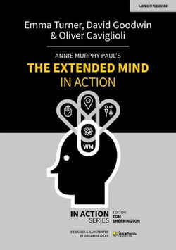 Annie Murphy Paul's The Extended Mind in Action