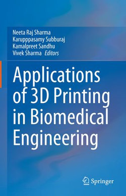 Applications of 3D printing in Biomedical Engineering