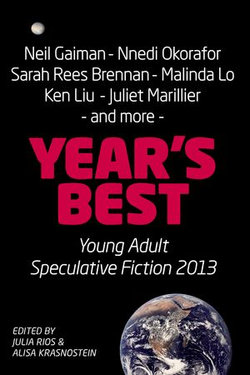 Year’s Best YA Speculative Fiction 2013