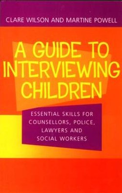 A Guide to Interviewing Children