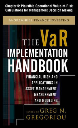 The VAR Implementation Handbook, Chapter 5 - Plausible Operational Value-at-Risk Calculations for Management Decision Making