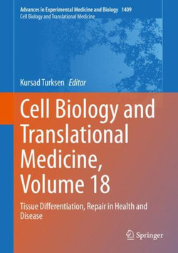 Cell Biology and Translational Medicine, Volume 18