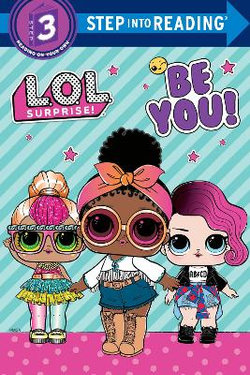 Be You! (L. O. L. Surprise!)