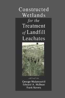 Constructed Wetlands for the Treatment of Landfill Leachates