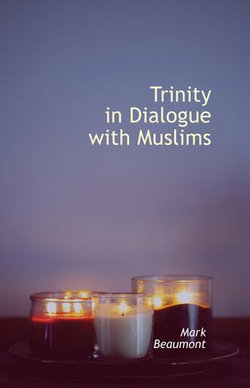 Trinity in Dialogue with Muslims