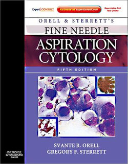 Orell, Orell and Sterrett's Fine Needle Aspiration Cytology E-Book