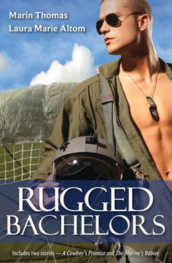 Rugged Bachelors Bk1&2/A Cowboy's Promise/The Marine's Babies