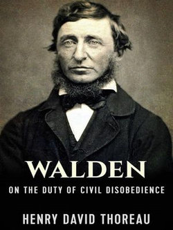 Walden, and On The Duty Of Civil Disobedience