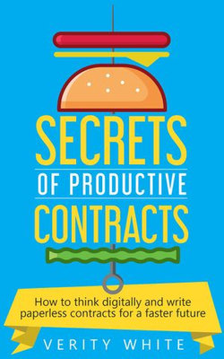 Secrets of Productive Contracts