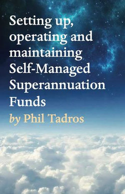 Setting up, operating and maintaining Self-Managed Superannuation Funds