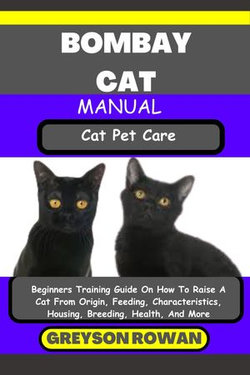 BOMBAY CAT MANUAL Cat Pet Care