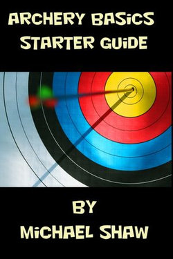 Archery Basics Starter Guide