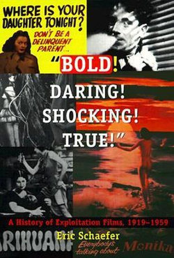 Bold! Daring! Shocking! True!