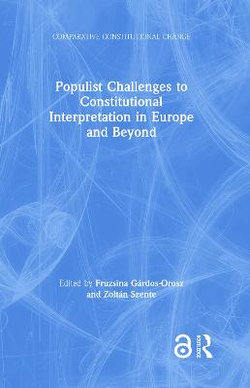 Populist Challenges to Constitutional Interpretation in Europe and Beyond