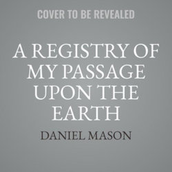 A Registry of My Passage upon the Earth LIB/e