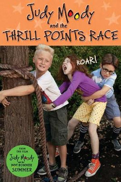 Judy Moody and the Thrill Points Race (Judy Moody Movie Tie-In)