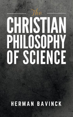 The Christian Philosophy of Science