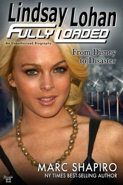 Lindsay Lohan: Fully Loaded, from Disney to Disaster