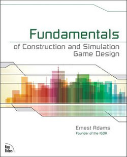 Fundamentals of Construction and Simulation Game Design