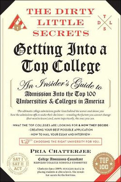 The Dirty Little Secrets of Getting into a Top College