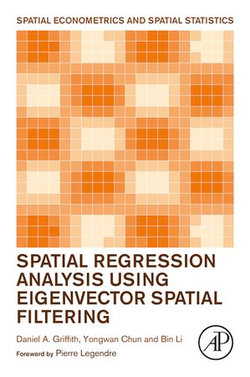 Spatial Regression Analysis Using Eigenvector Spatial Filtering