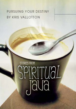 Pursuing Your Destiny: Stories from Spiritual Java