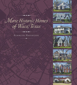 More Historic Homes of Waco, Texas