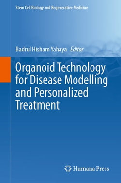 Organoid Technology for Disease Modelling and Personalized Treatment