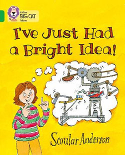 I've Just Had a Bright Idea!