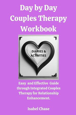 Day by Day Couples Therapy Workbook