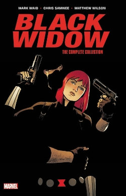 BLACK WIDOW by WAID and SAMNEE: the COMPLETE COLLECTION