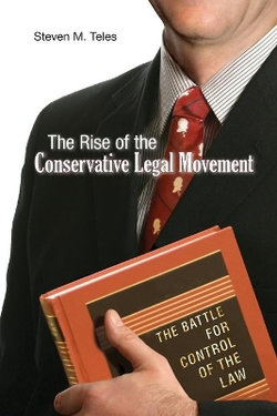 The Rise of the Conservative Legal Movement