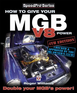 How to Give Your MGB V8 Power - Fourth Edition