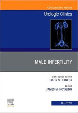 Male Infertility,An Issue of Urologic Clinics: Volume 47-2