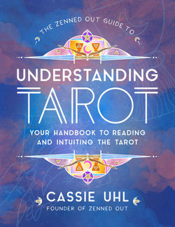 The Zenned Out Guide to Understanding Tarot