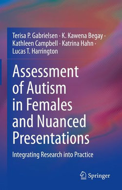 Assessment of Autism in Females and Nuanced Presentations