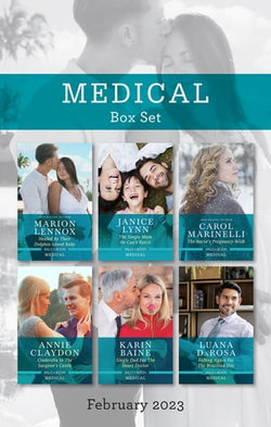 Medical Box Set Feb 2023/Healed by Their Dolphin Island Baby/The Single Mum He Can't Resist/The Nurse's Pregnancy Wish/Cinderella in the Surgeo