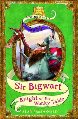 Sir Bigwart: Knight of the Wonky Table