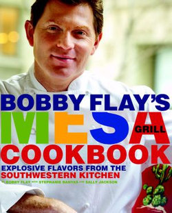 Bobby Flay's Mesa Grill Cookbook