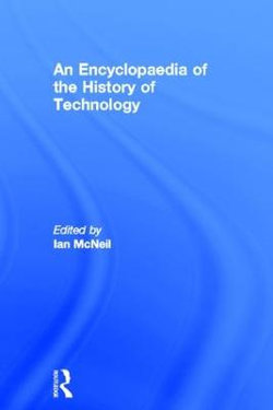 An Encyclopedia of the History of Technology