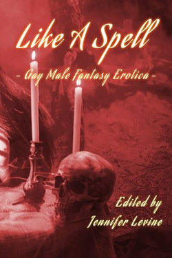 Like a Spell 2: Gay Male Fantasy Erotica